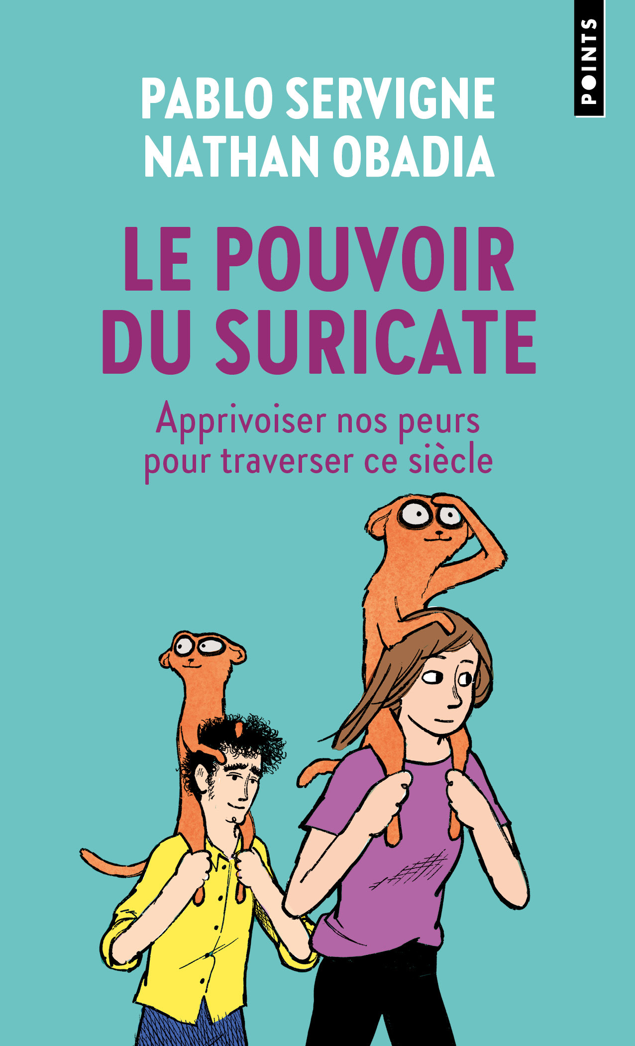Le Pouvoir du suricate - Nathan Obadia, Pablo Servigne - POINTS
