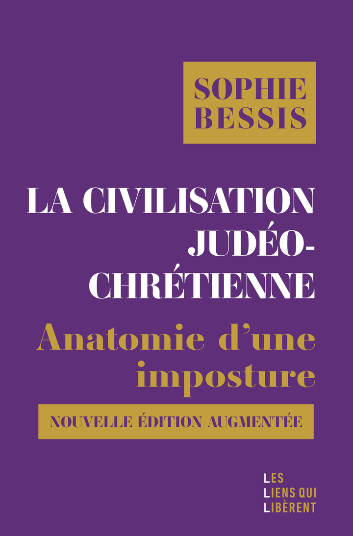La civilisation judéo-chrétienne - Sophie Bessis - LIENS LIBERENT