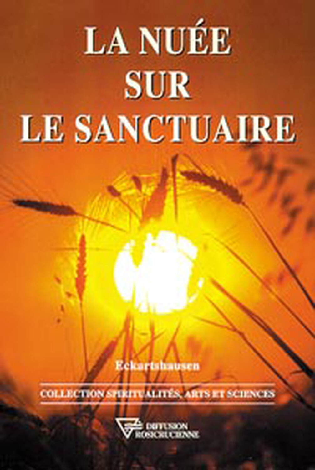 La Nuée sur le sanctuaire - Karl von Eckartshausen - DIFF ROSICR