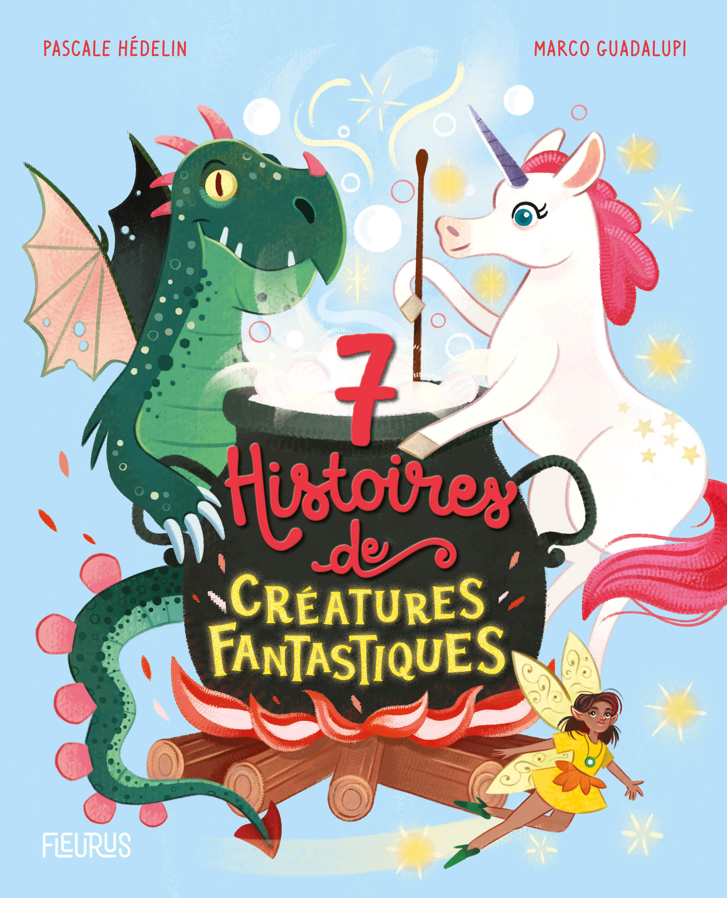 7 histoires de créatures fantastiques - Pascale Hédelin - FLEURUS