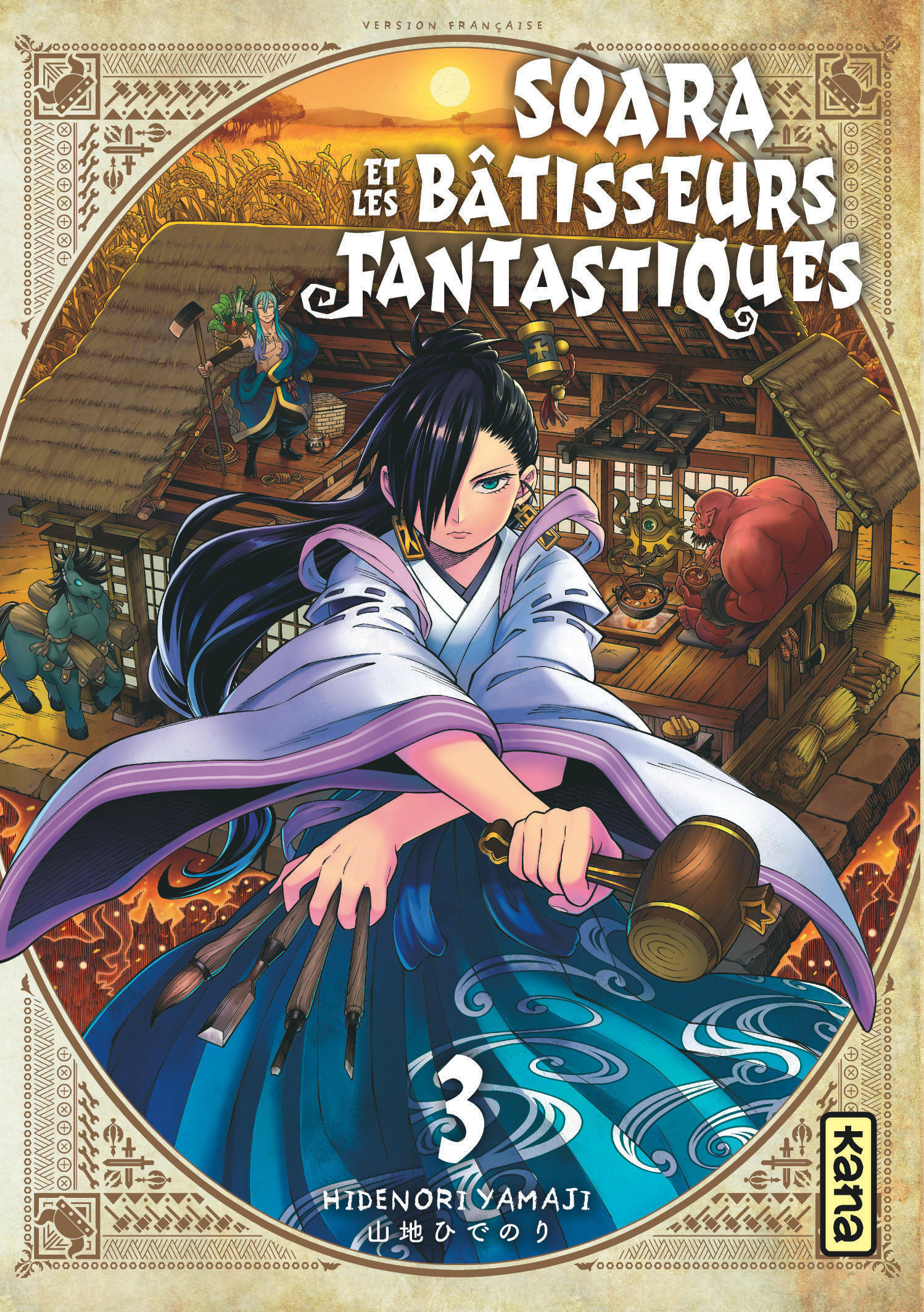 Soara et les bâtisseurs fantastiques - Tome 3 -  Hidenori Yamaji - KANA