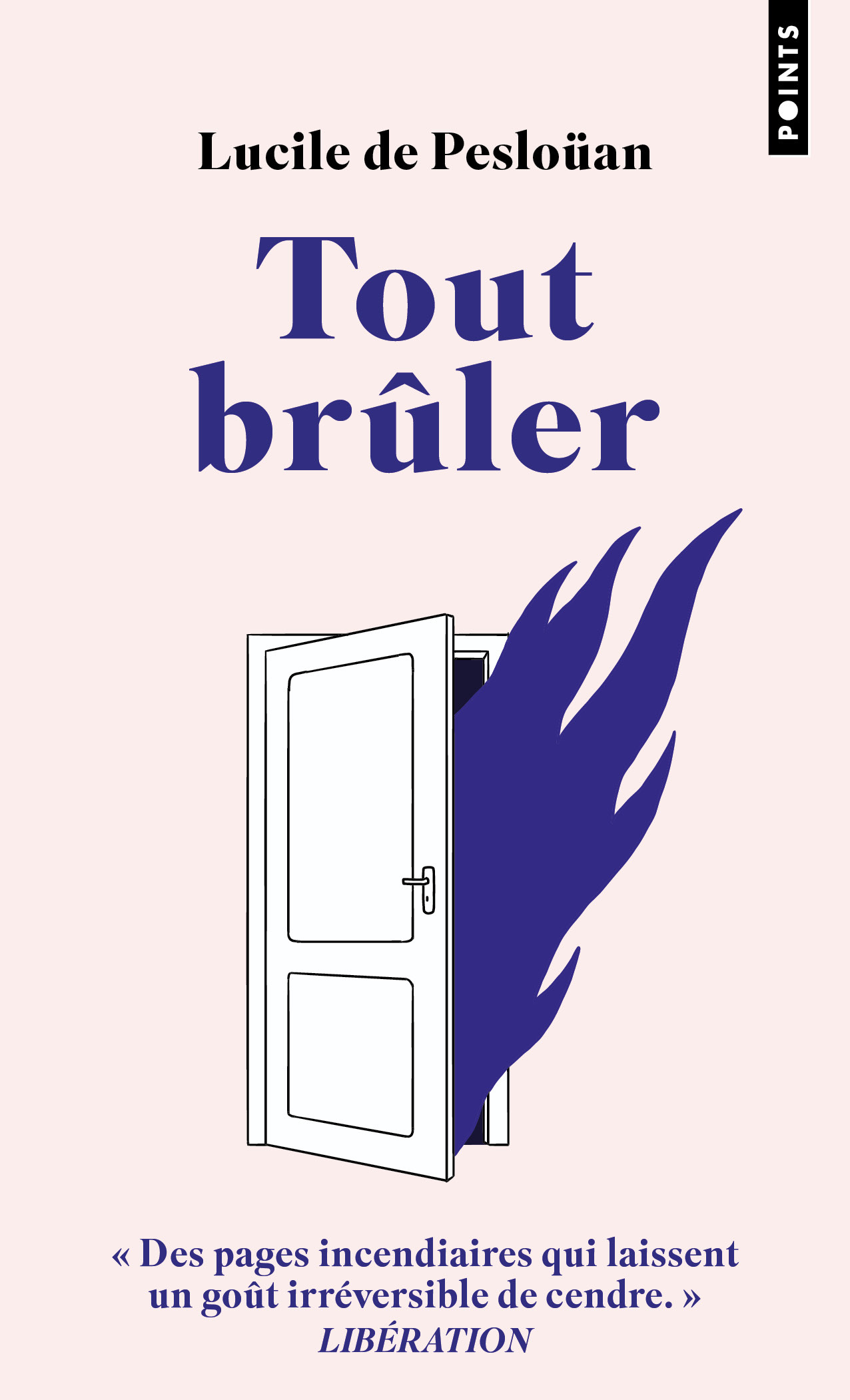 Tout brûler - Lucile de PESLOÜAN - POINTS