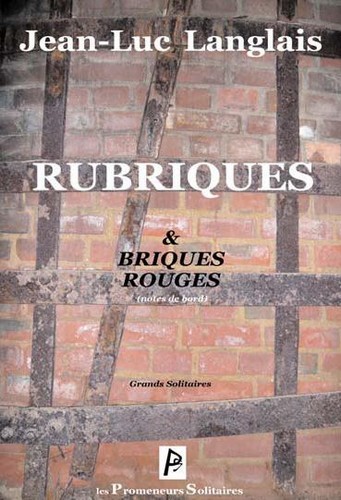 Rubriques & briques rouges - Jean-Luc LANGLAIS - PROMENEURS