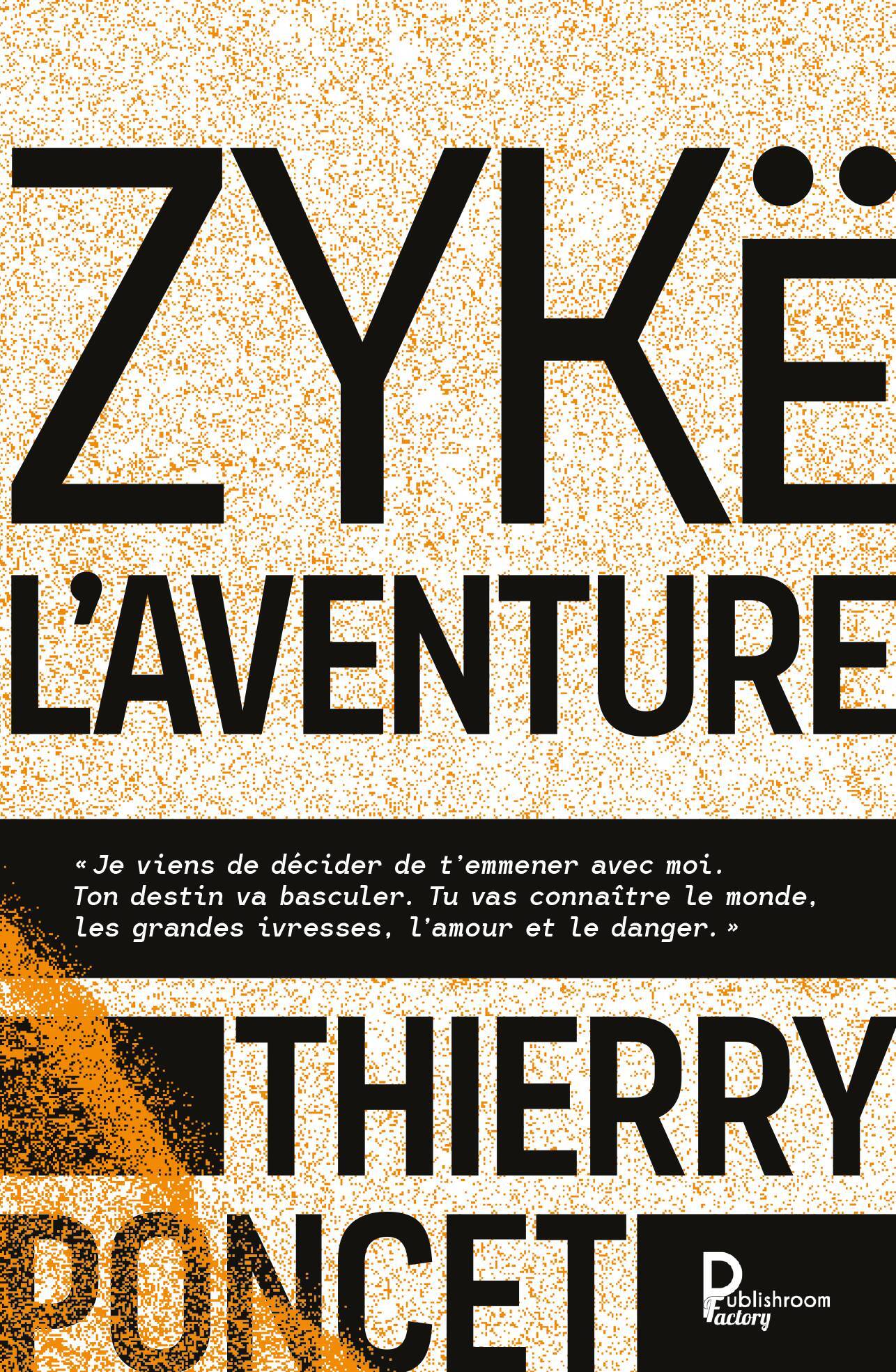 ZYKË L'AVENTURE - THIERRY PONCET - PUBLISHROOM