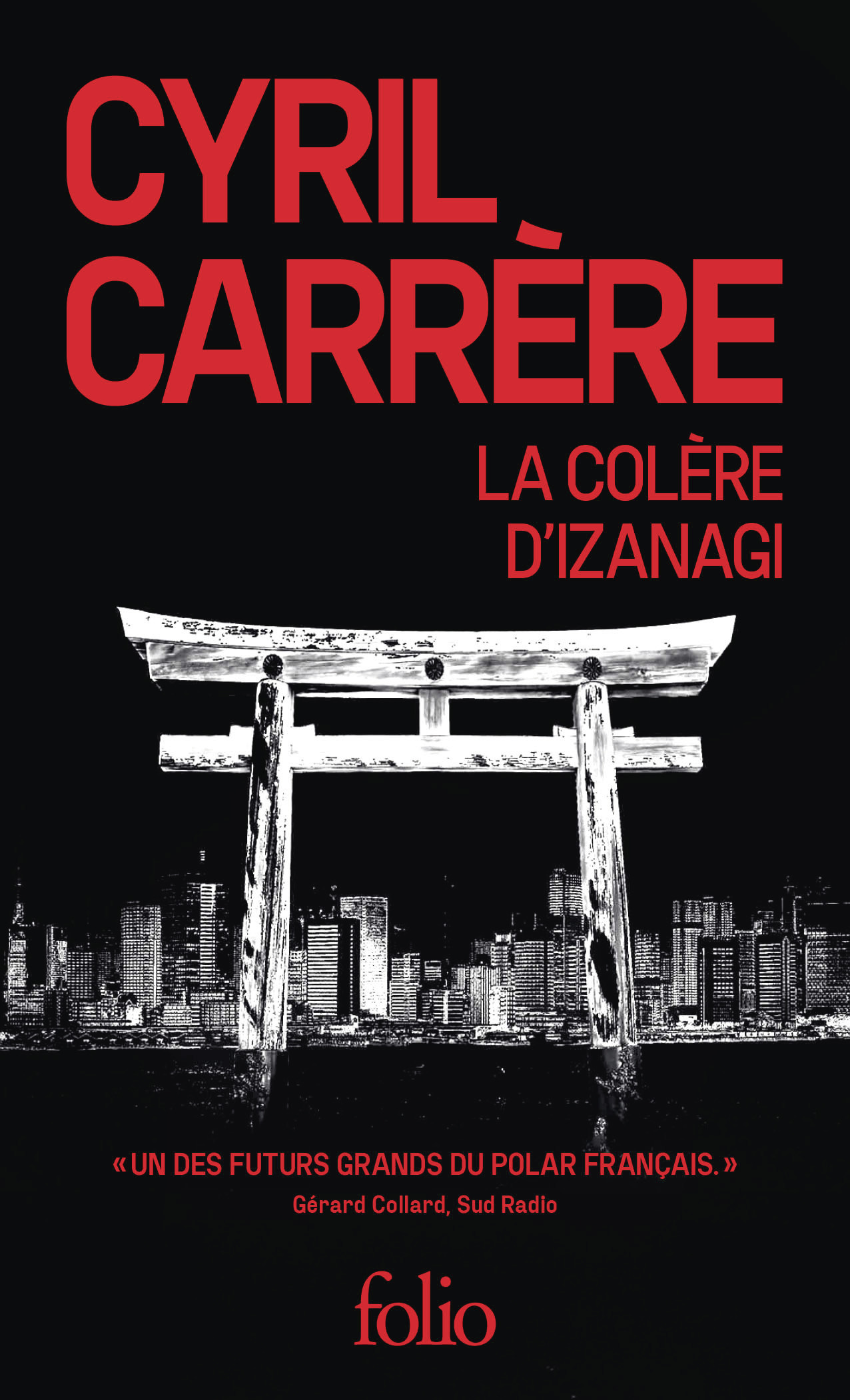 LA COLERE D'IZANAGI -  CYRIL CARRERE, Cyril Carrère - FOLIO