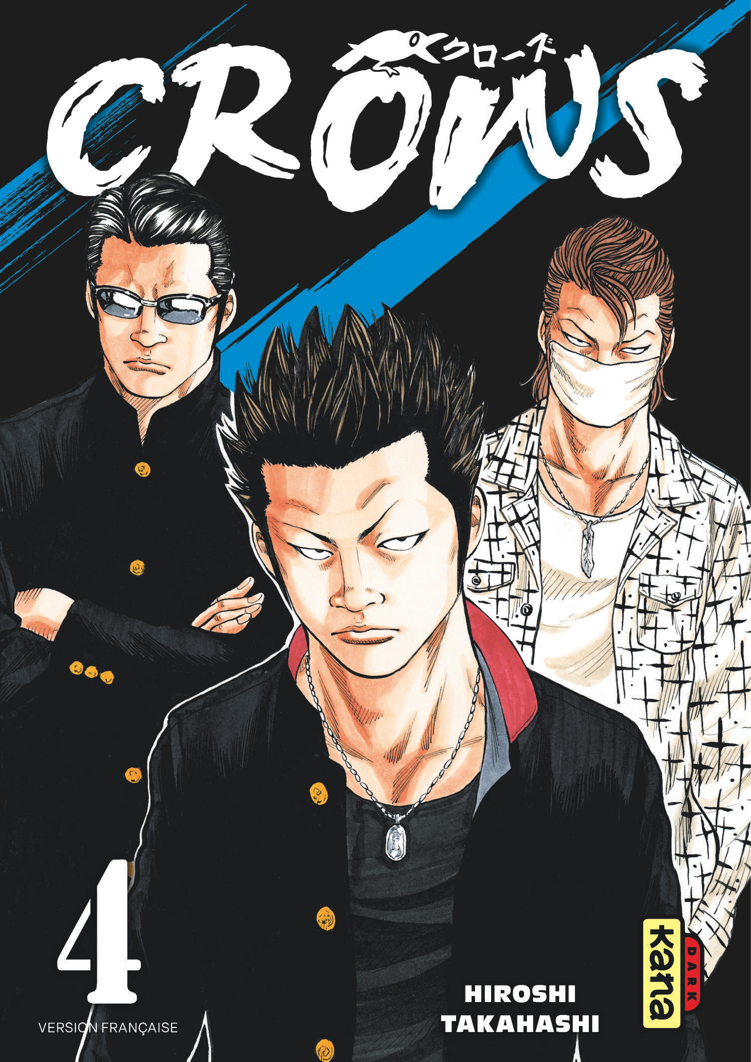 Crows - Tome 4 -  Hiroshi Takahashi - KANA