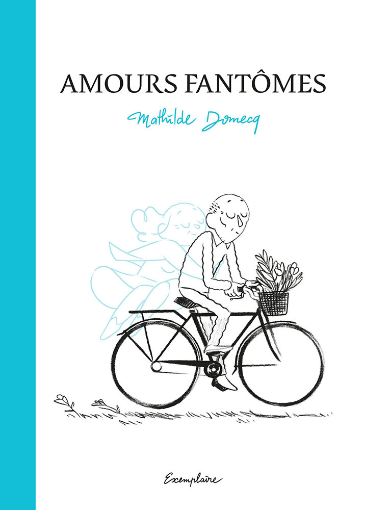 Amours fantômes - Mathilde Domecq - SUPEREXEMPLAIRE