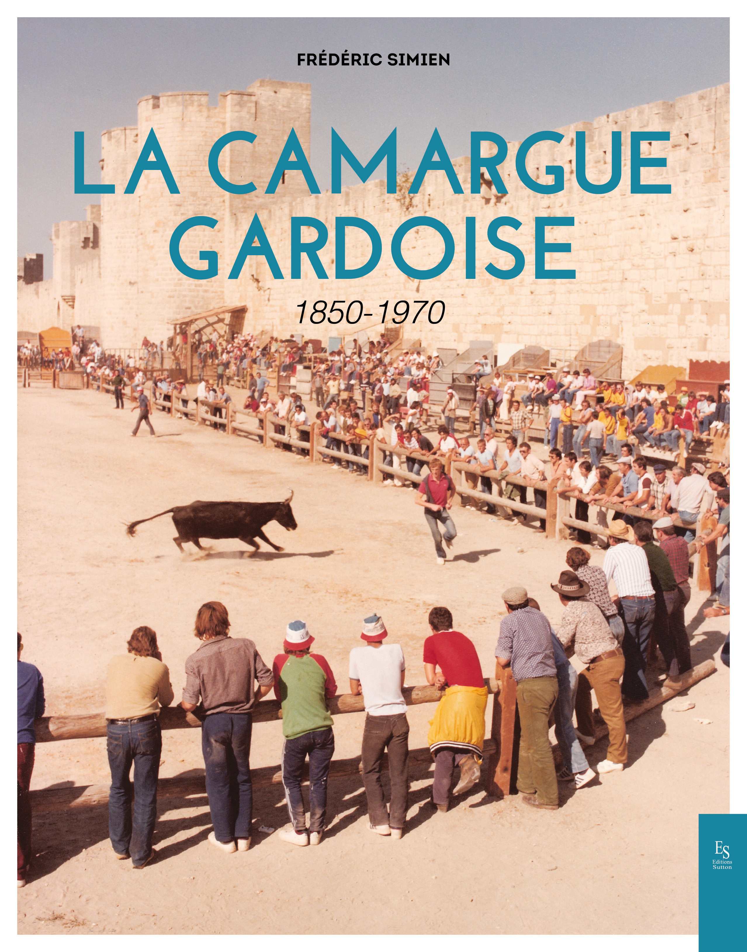 Camargue gardoise 1850 - 1970 (La) - Frédéric Simien - SUTTON