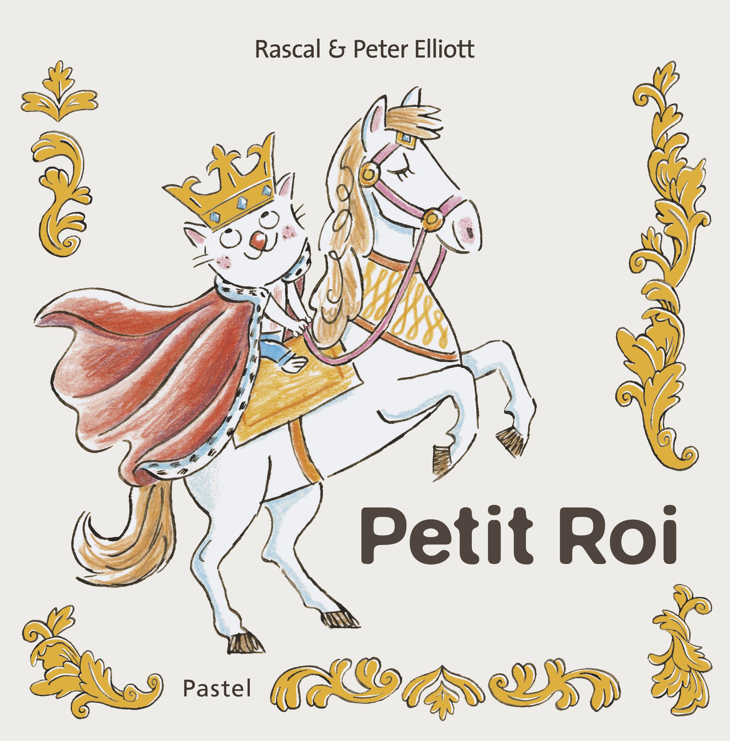 Petit Roi -  Elliott Peter,  Rascal - EDL