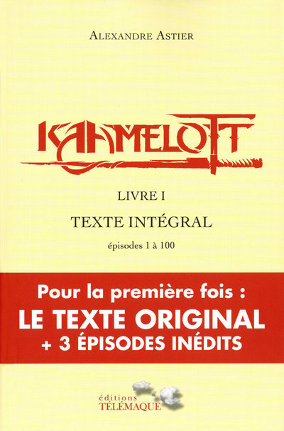 Kaamelott - livre I - Alexandre Astier - TELEMAQUE EDIT