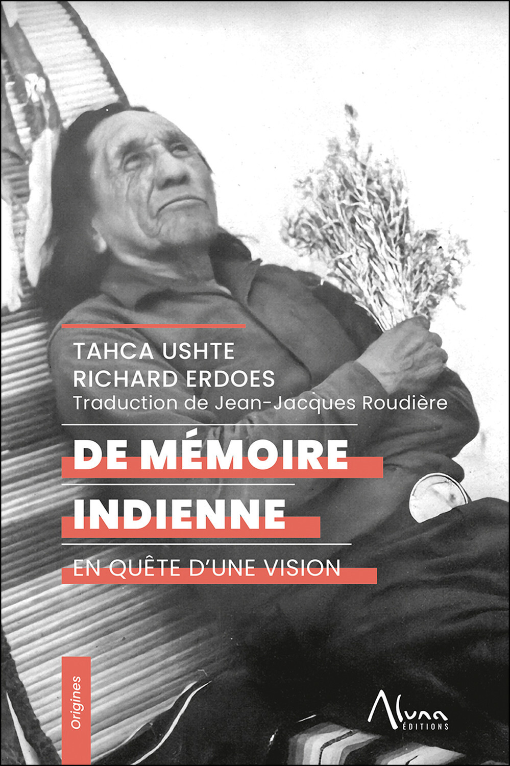 De mémoire indienne - En quête d'une vision - John Fire Lame Deer, Richard Erdoes, Tahca Ushte - ALUNA