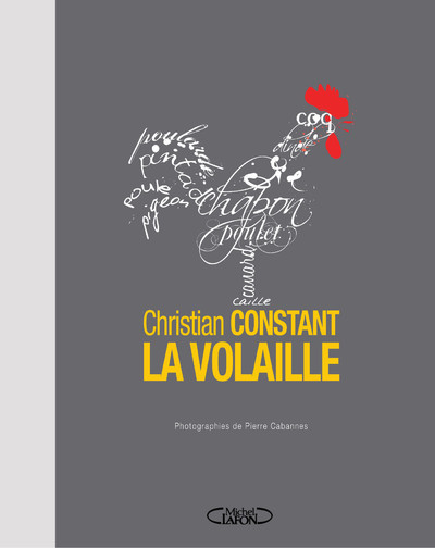 La Volaille - Christian Constant - MICHEL LAFON