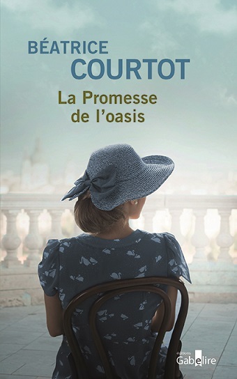 La Promesse de l'oasis - Béatrice Courtot - GABELIRE