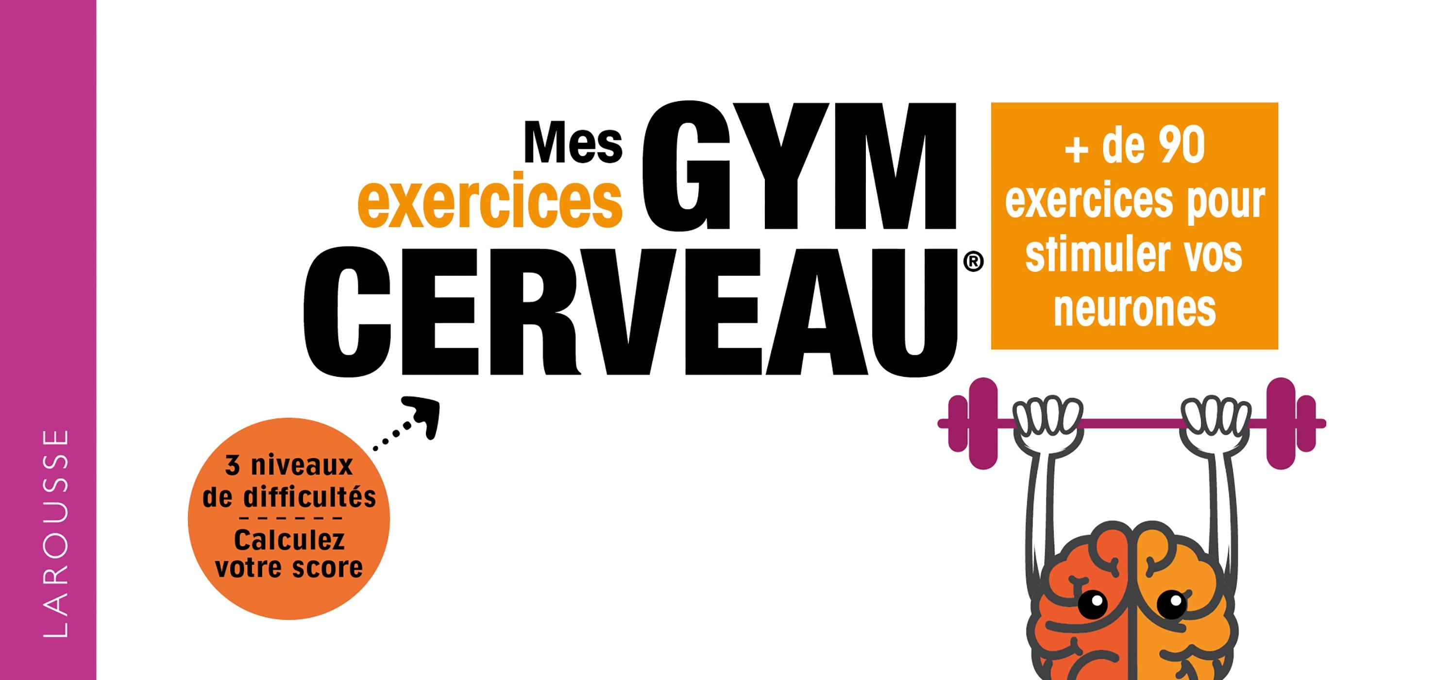 Mes exercices Gym cerveau - Monique Le Poncin - LAROUSSE