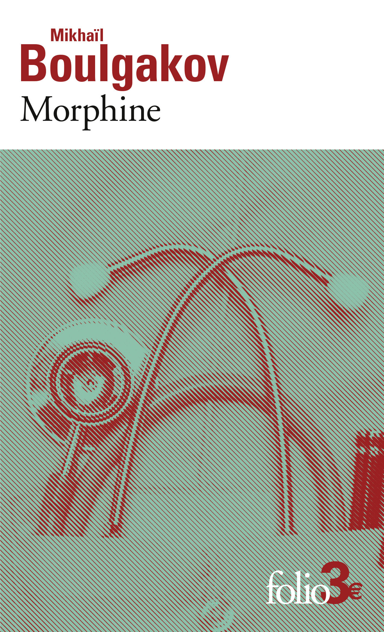 Morphine - Mikhail Boulgakov - FOLIO