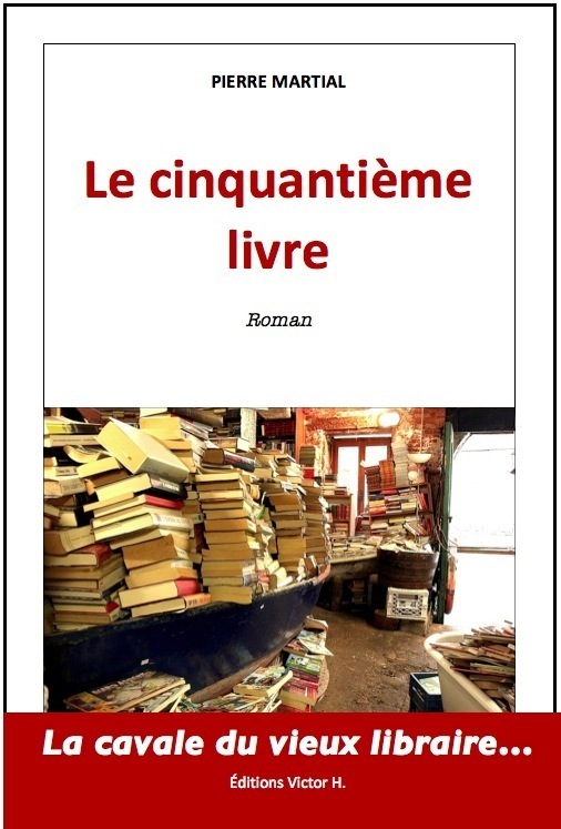 LE CINQUANTIEME LIVRE - PIERRE MARTIAL - VICTOR H