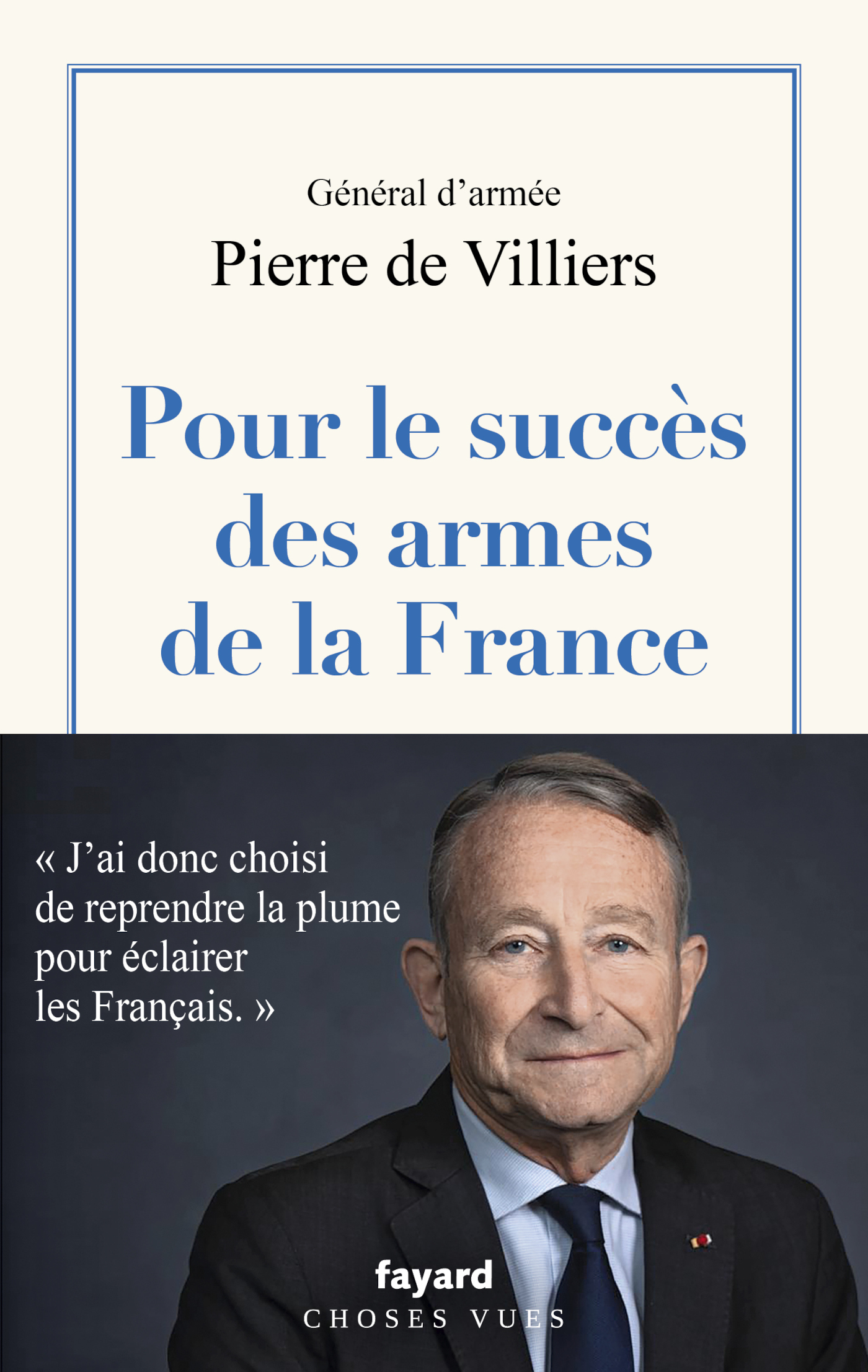 Pour le succès des armes de la France - Pierre de Villiers - FAYARD