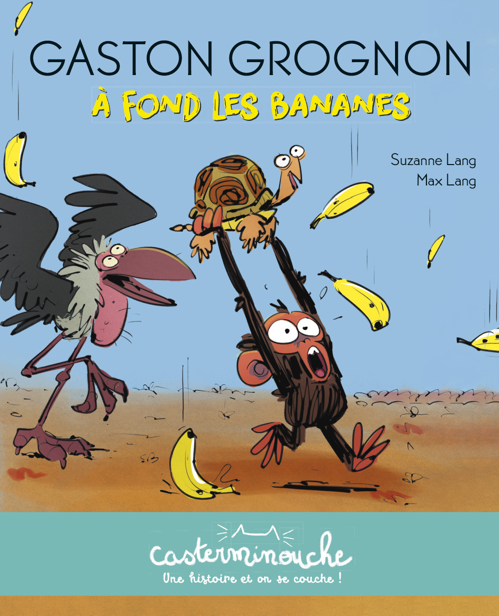 Casterminouche - Gaston Grognon : À fond les bananes - Suzanne Lang - CASTERMAN