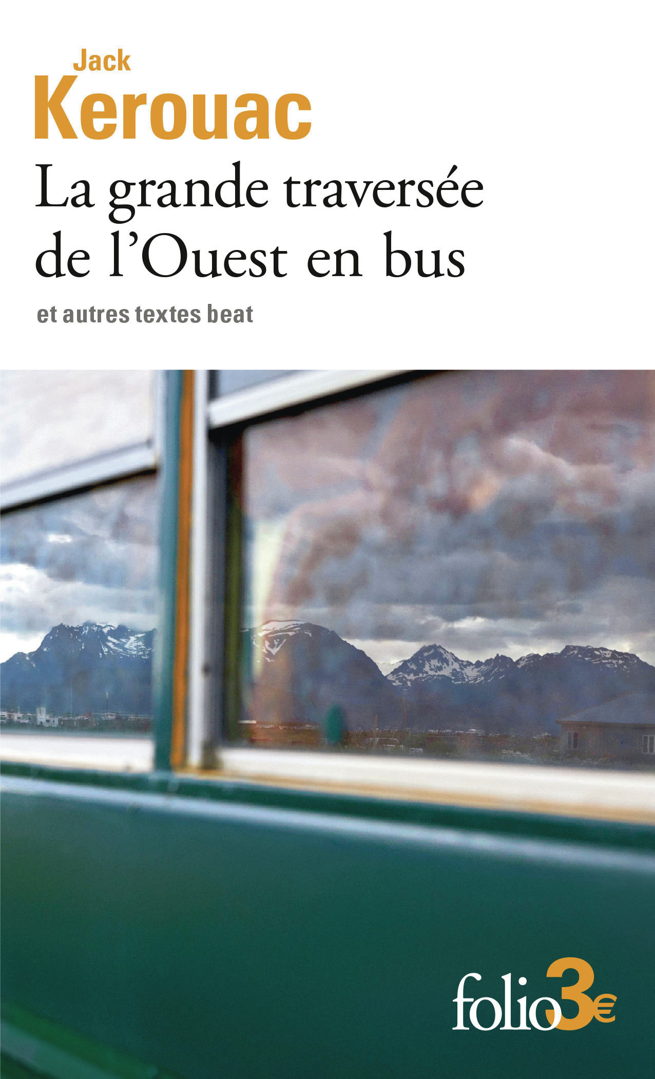 La grande traversée de l'Ouest en bus et autres textes beat - Jack Kerouac - FOLIO