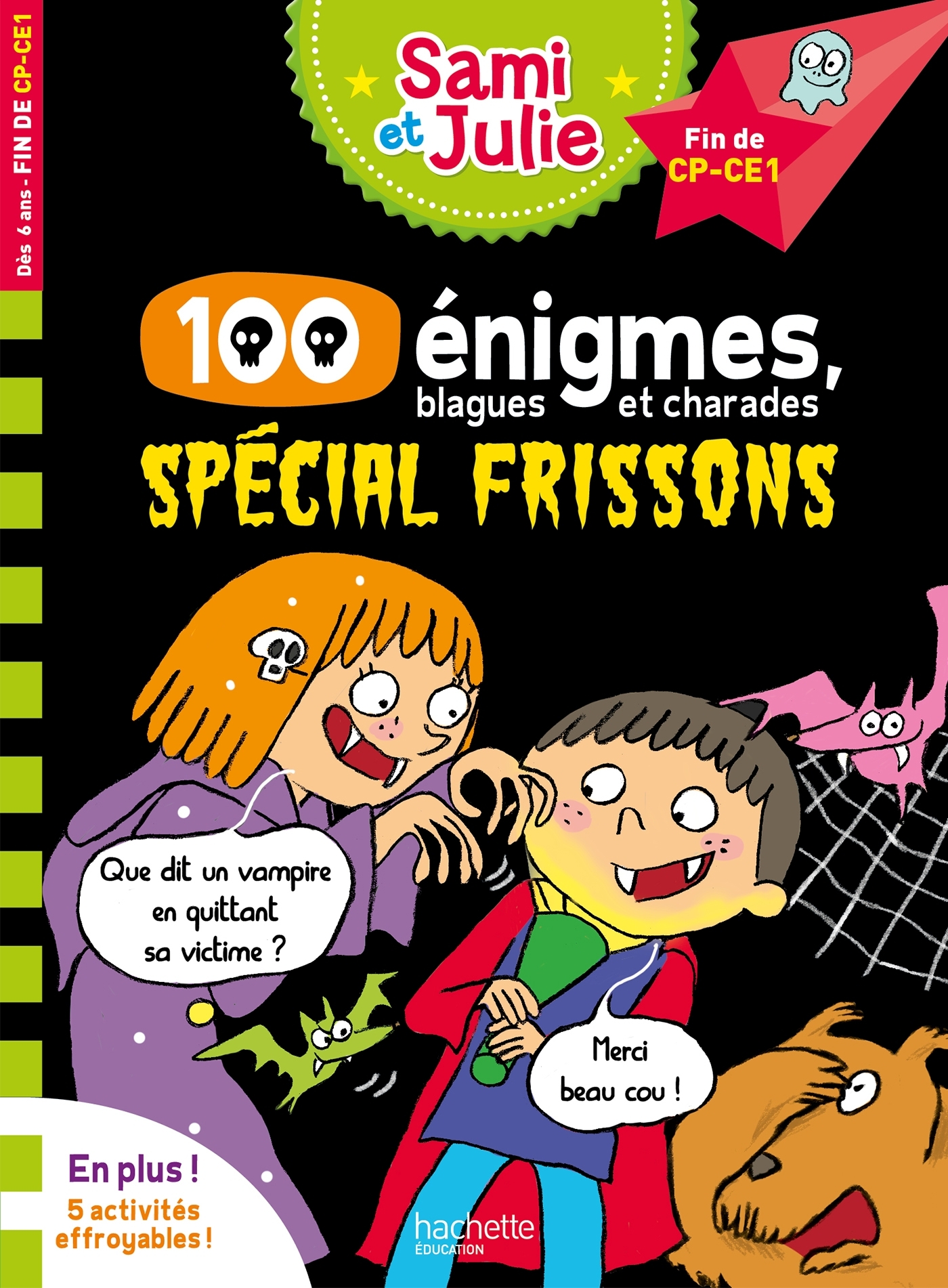 Sami et Julie 100 énigmes, spécial frissons -  - HACHETTE EDUC