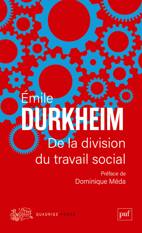 De la division du travail social - Emile Durkheim - PUF
