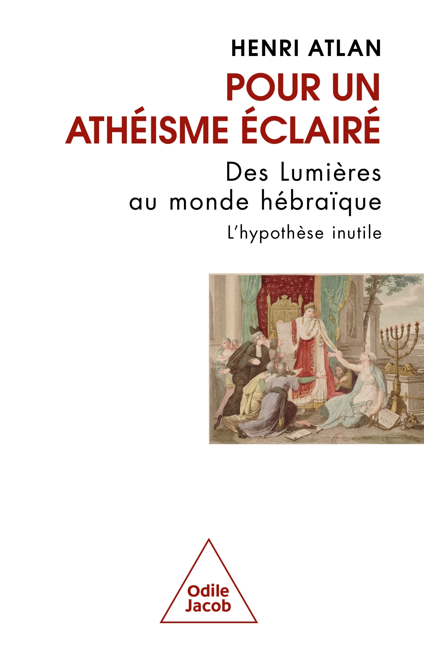 Pour un athéisme éclairé - Henri Atlan,  Henri ATLAN - JACOB