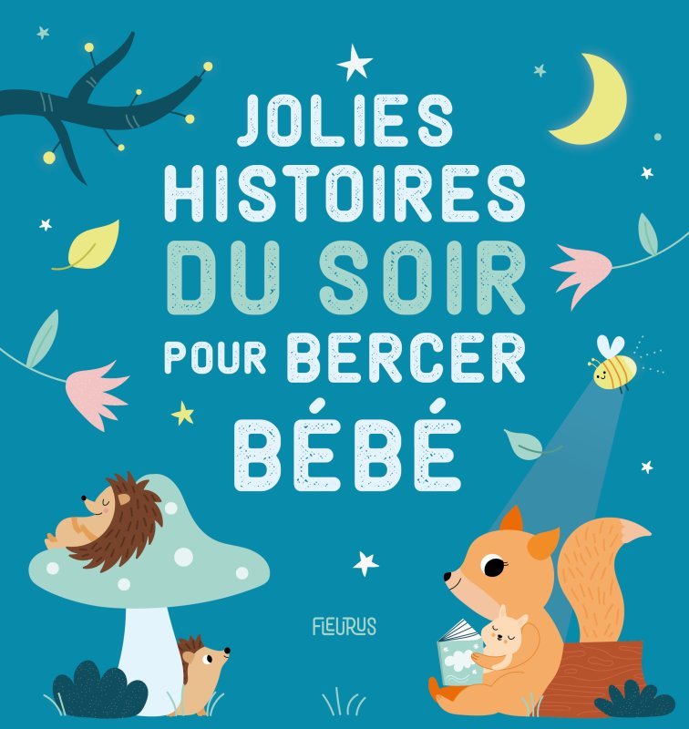 Jolies histoires du soir pour bercer bébé - Ghislaine Biondi - FLEURUS