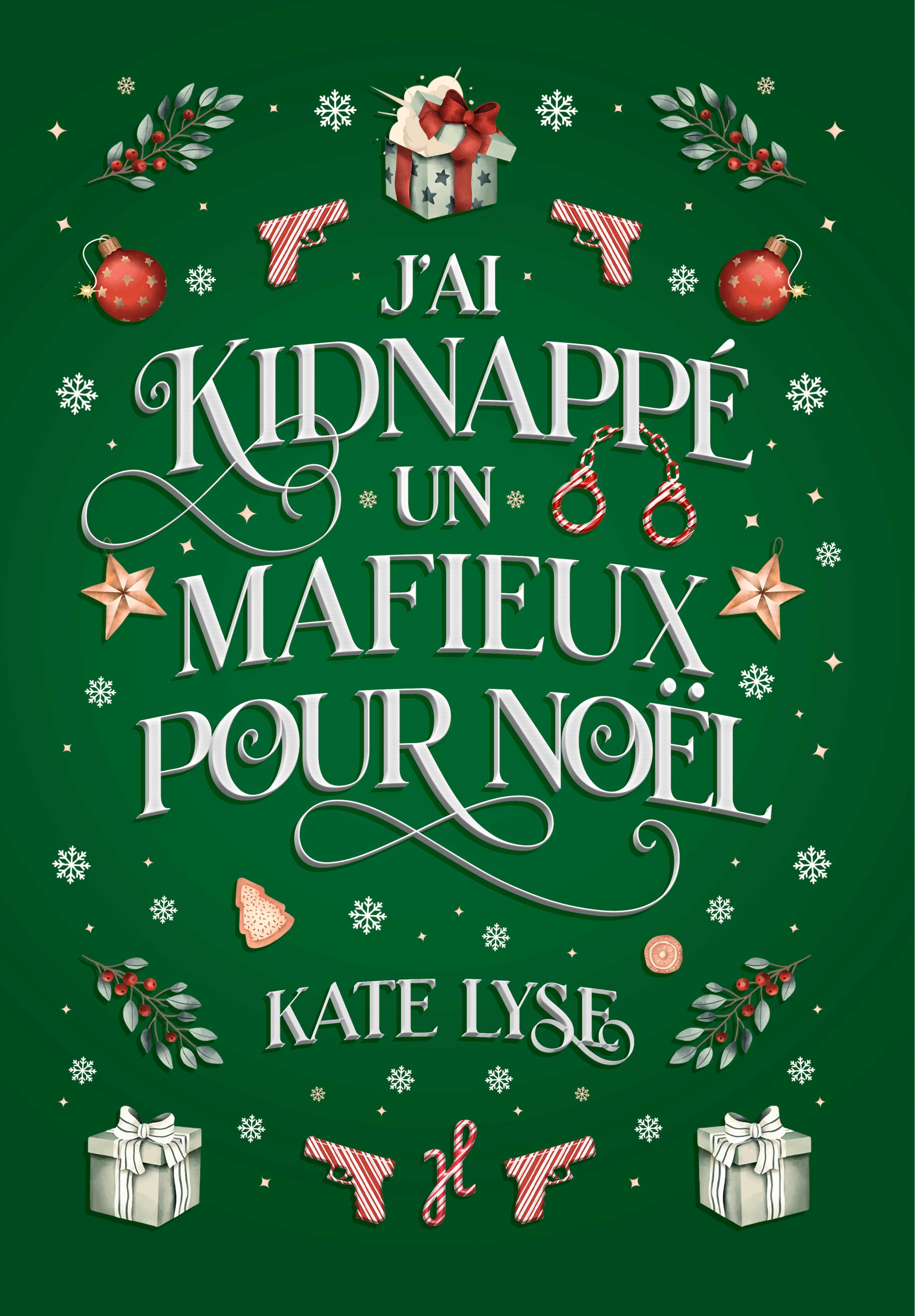 J'AI KIDNAPPE UN MAFIEUX POUR NOEL -  LYSE KATE - HEA