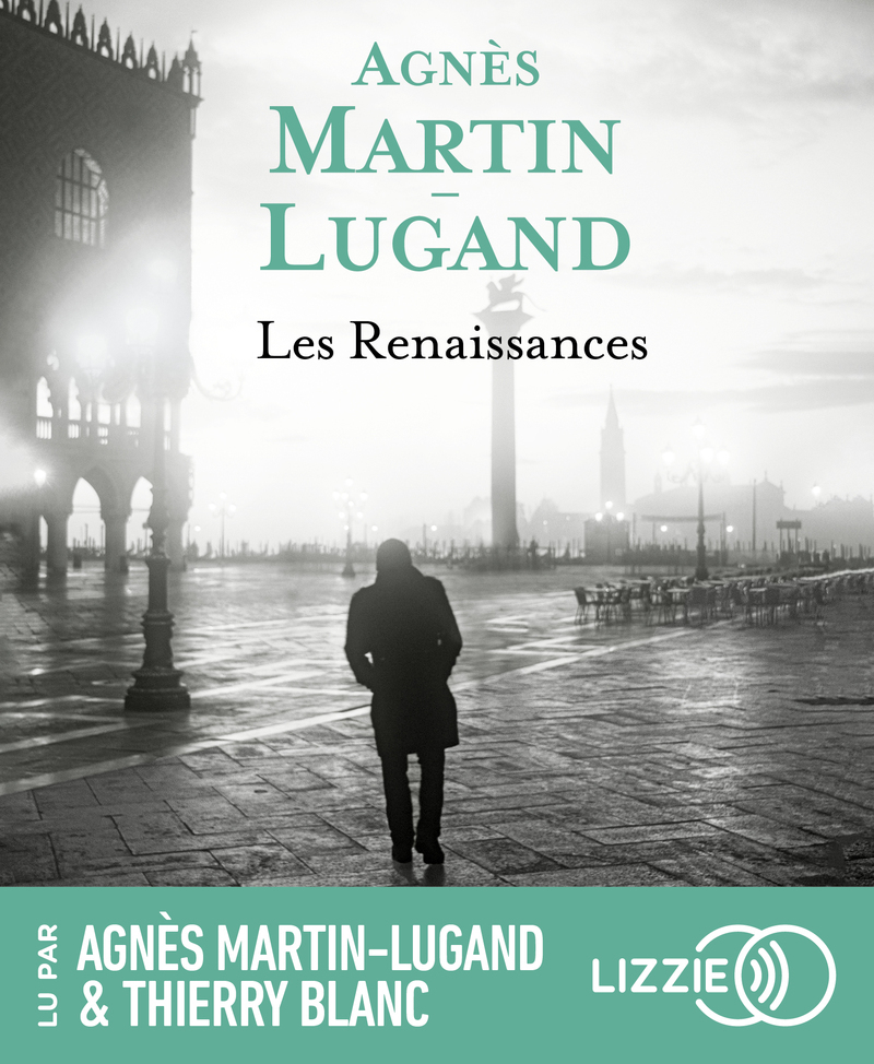 Les Renaissances - Agnès Martin-Lugand, Thierry Blanc - LIZZIE