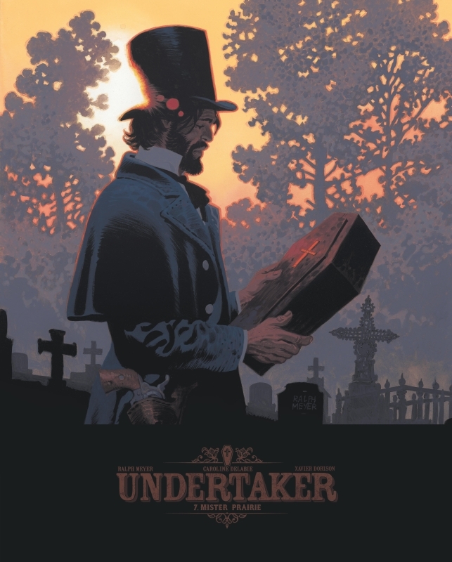 Undertaker - Tome 7 - Mister Prairie / Edition spéciale -  Dorison Xavier,  Meyer Ralph,  Delabie Caroline - DARGAUD