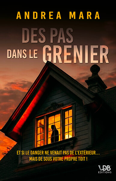 DES PAS DANS LE GRENIER - Andrea Mara - EDITIONS VDB