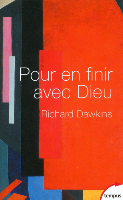 Pour en finir avec Dieu - Richard Dawkins - TEMPUS PERRIN