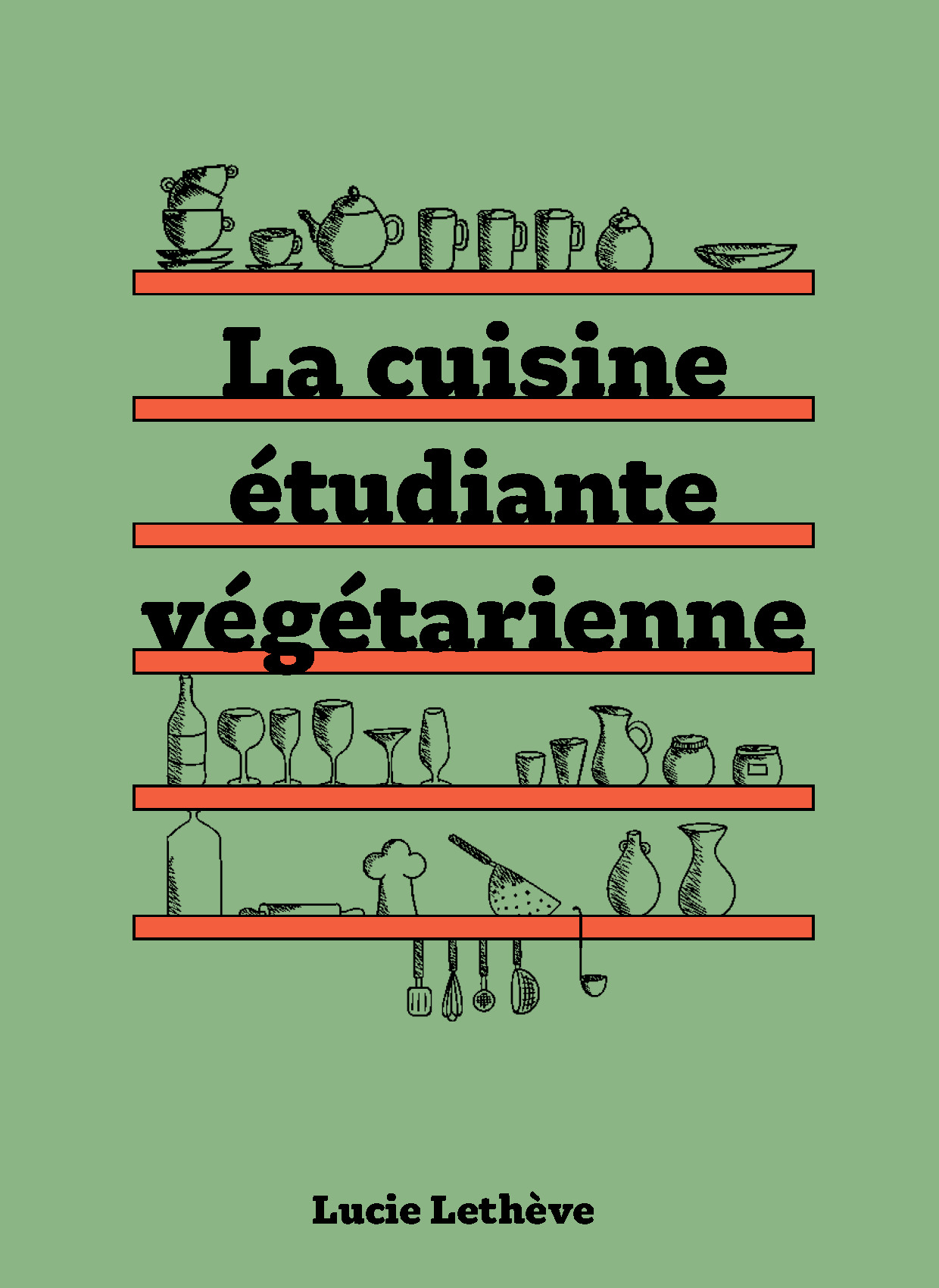 La cuisine étudiante végétarienne - Lucie Lethève - TIRAGE DE TETES