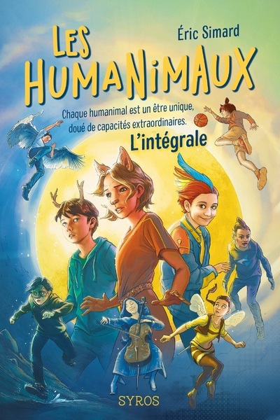 Les humanimaux - L'integrale - Eric SImard - SYROS JEUNESSE