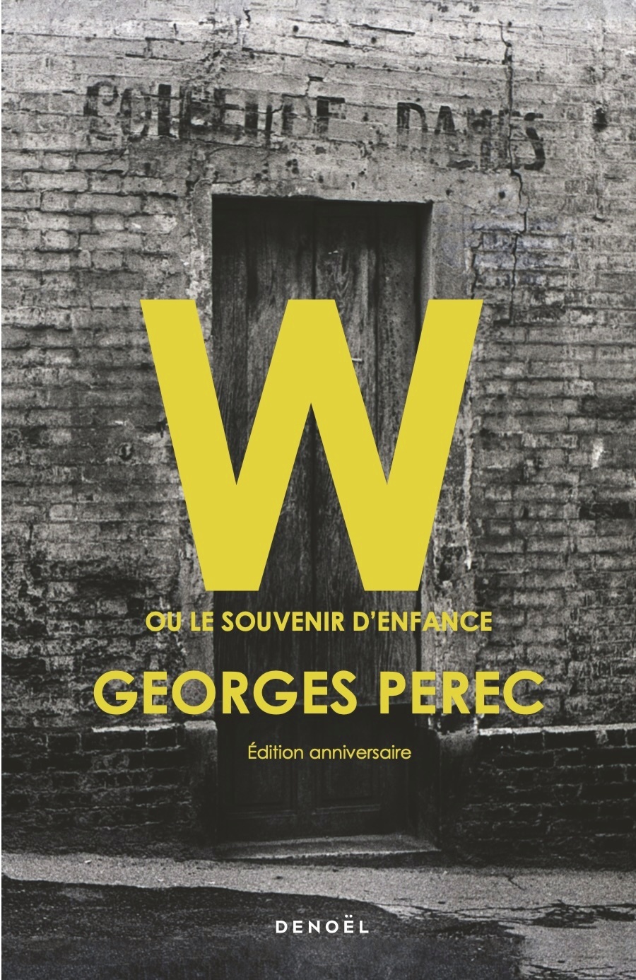 W ou le souvenir d'enfance - Georges Perec - DENOEL