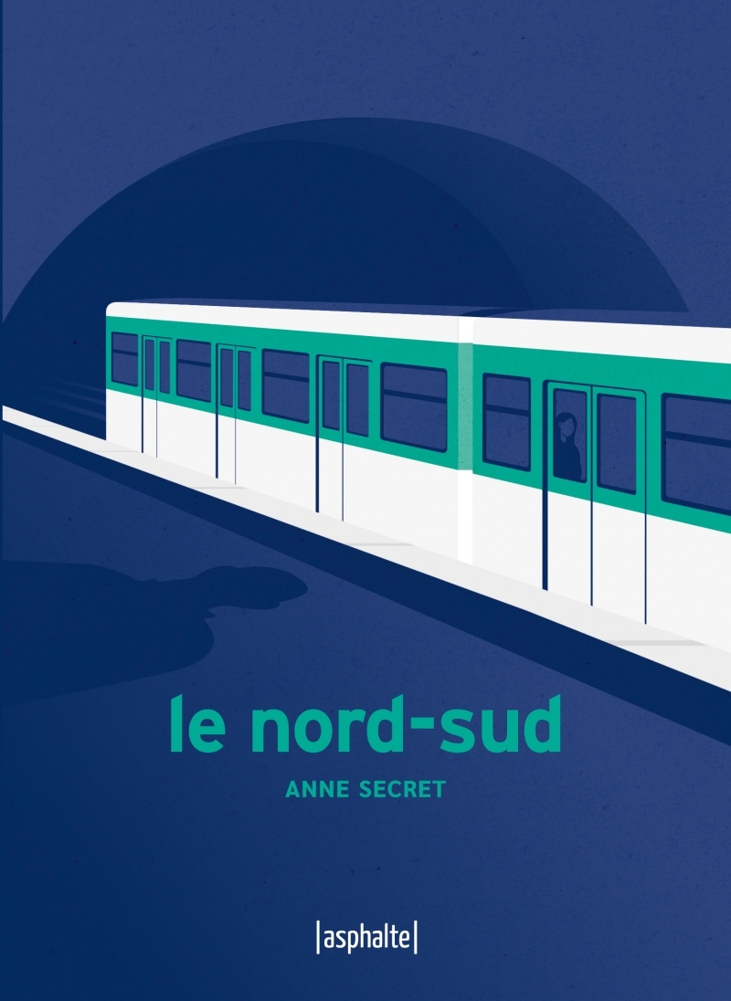Le Nord-Sud - Anne Secret - ASPHALTE
