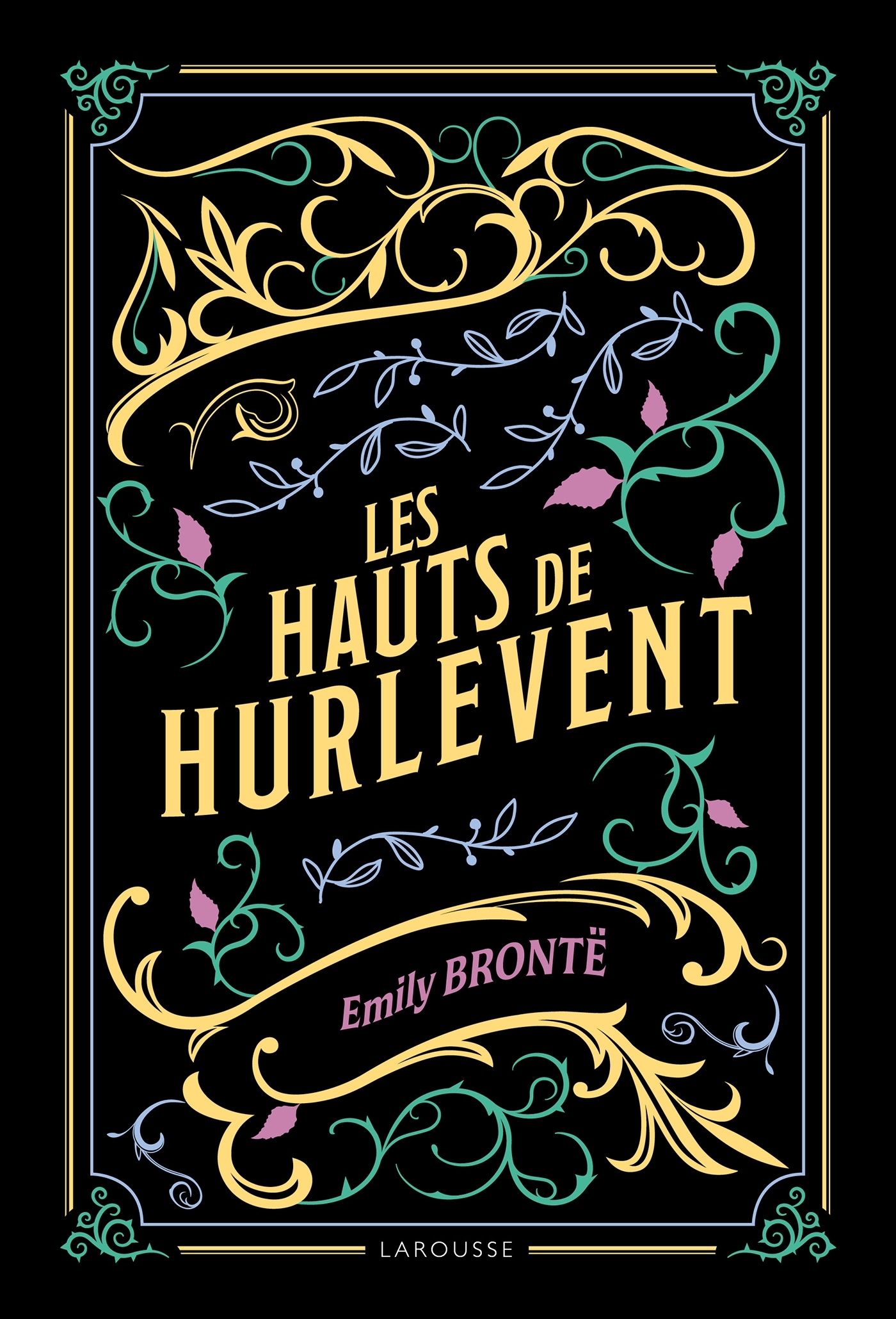 Les Hauts de Hurlevent - Emily Brontë - LAROUSSE