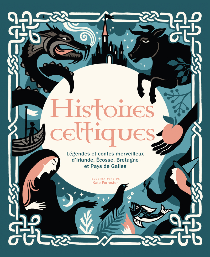 Histoires celtiques - Légendes et contes merveilleux d'Irlande, Écosse, Bretagne et Pays de Galles - Kate Forrester,  Collectif - NUINUI