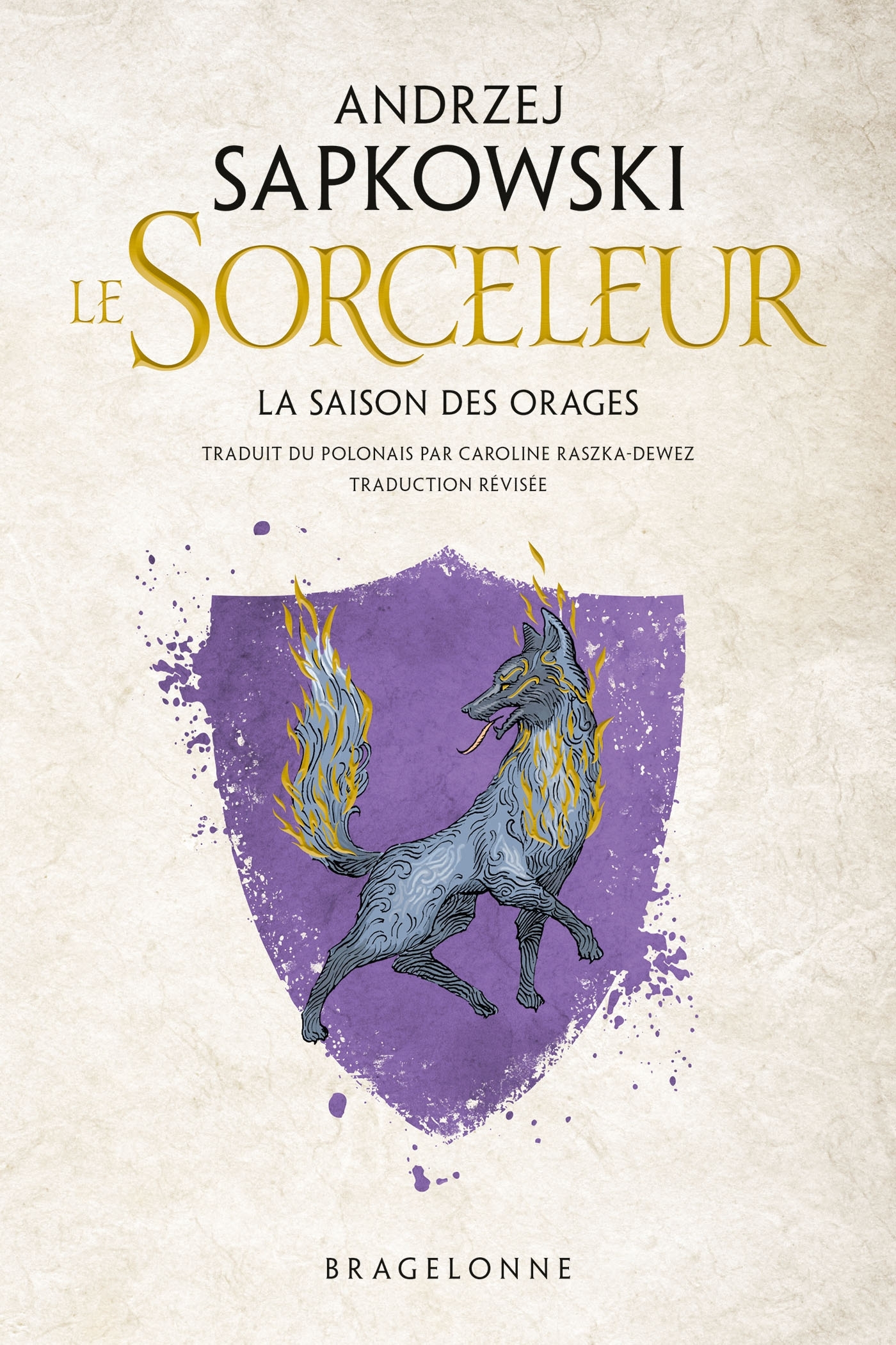 Sorceleur (Witcher) : La Saison des orages (traduction révisée) - Andrzej Sapkowski - BRAGELONNE