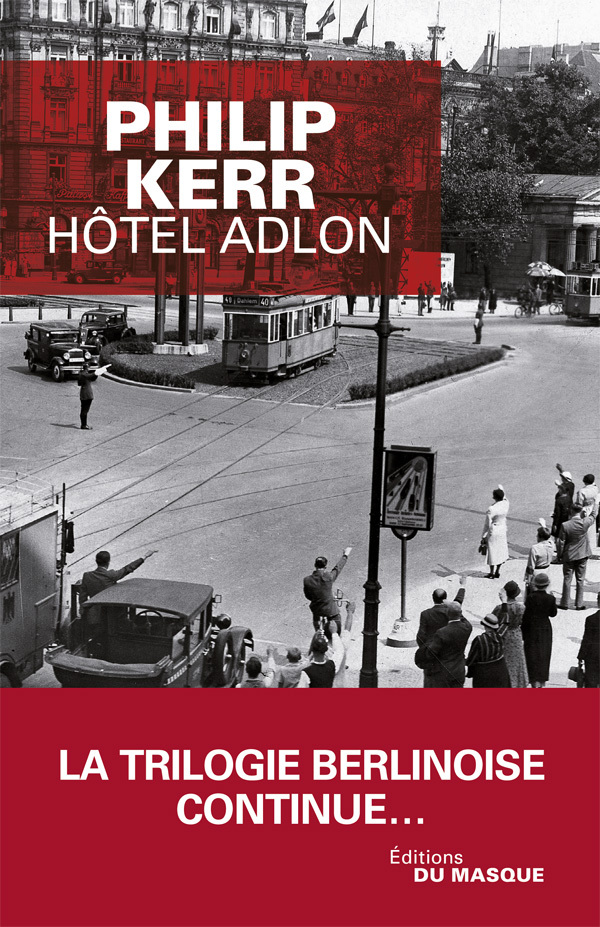 Hôtel Adlon - Philip Kerr - ED DU MASQUE