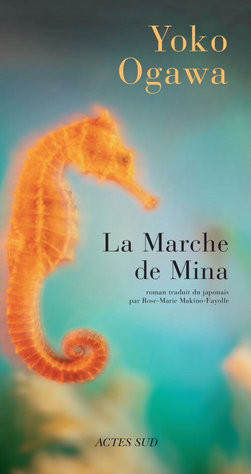 La Marche de Mina - Yôko Ogawa - ACTES SUD