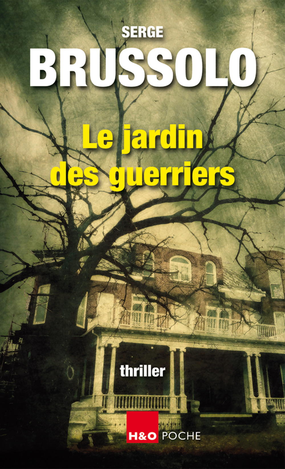 Le jardin des guerriers - thriller - Serge Brussolo - H&O