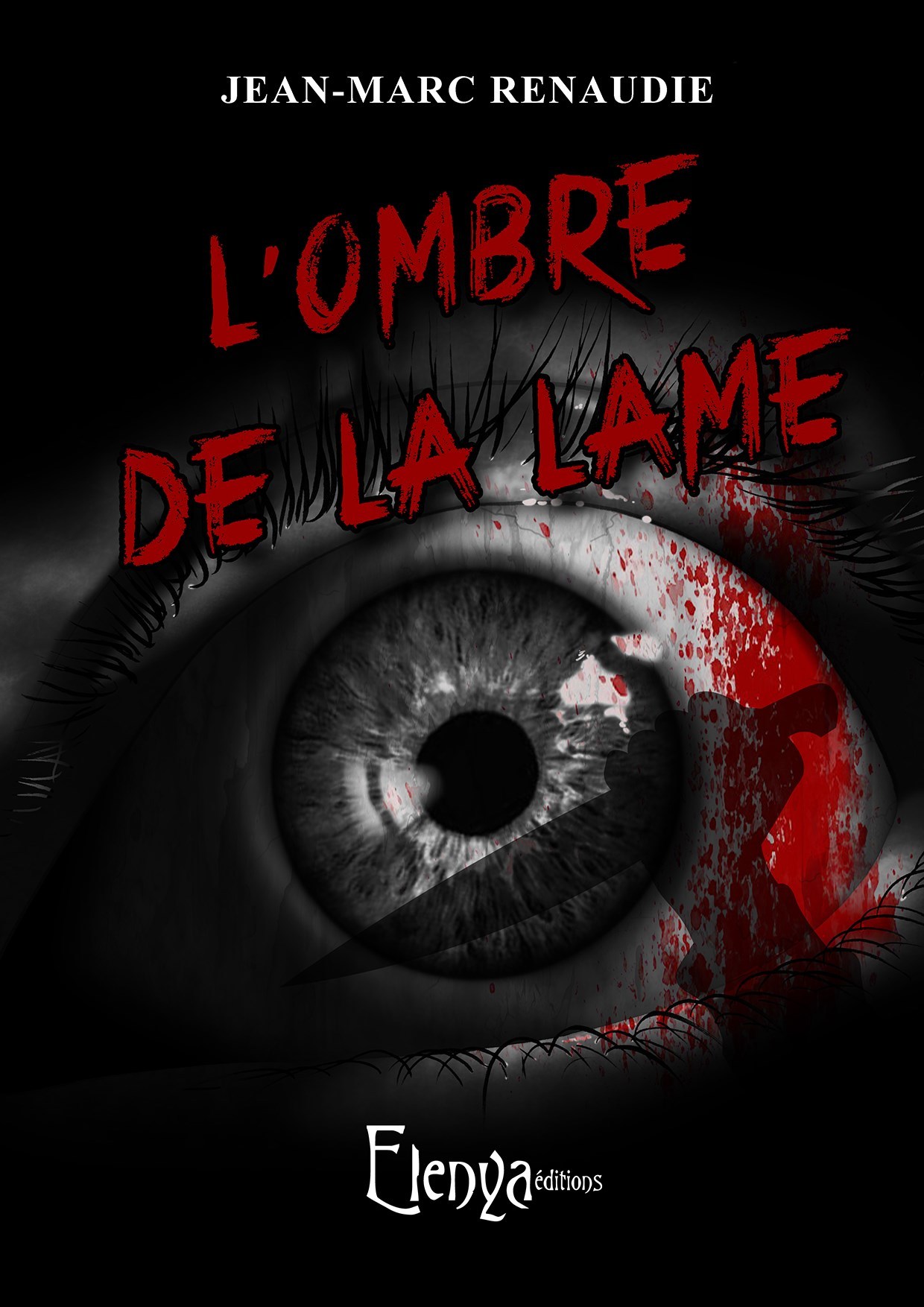 L'ombre de la lame (Thriller) - Jean-Marc Renaudie - ELENYA