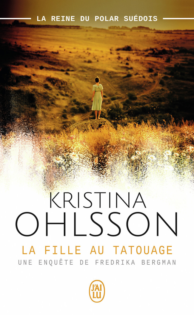 La fille au tatouage - Kristina Ohlsson - J'AI LU