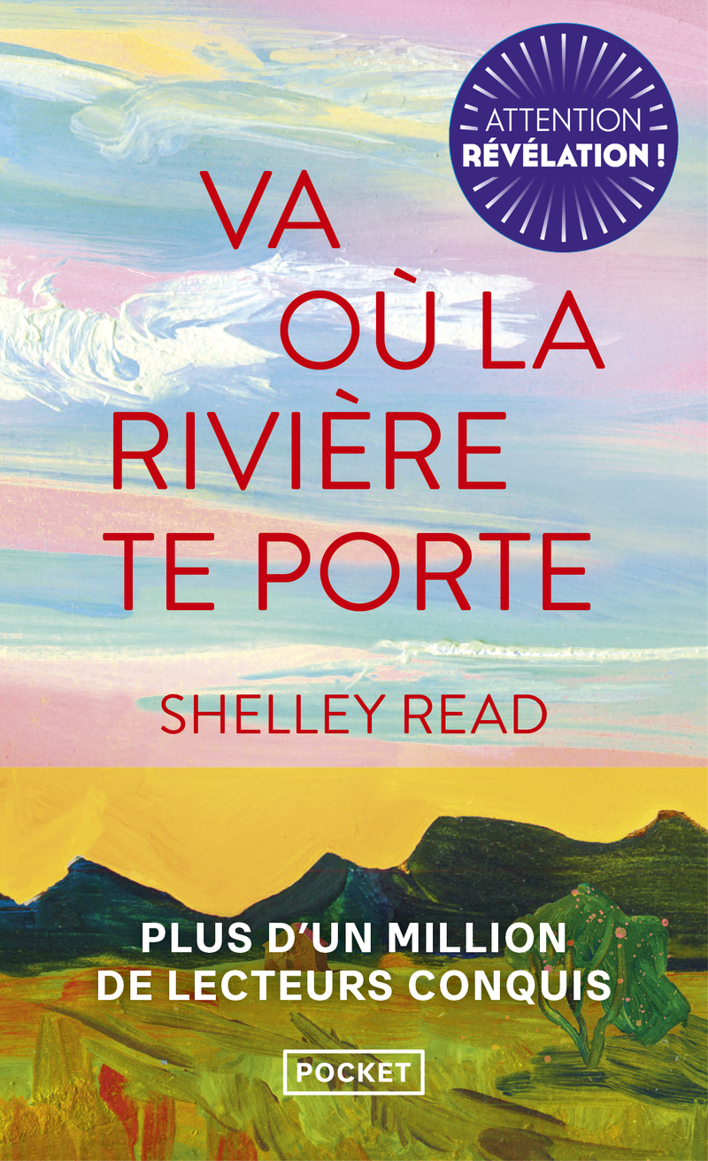 Va où la rivière te porte - Shelley Read - POCKET
