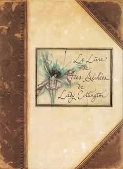 Le Livre de fées séchées de Lady Cottington - Brian Froud, Terry Jones - GLENAT