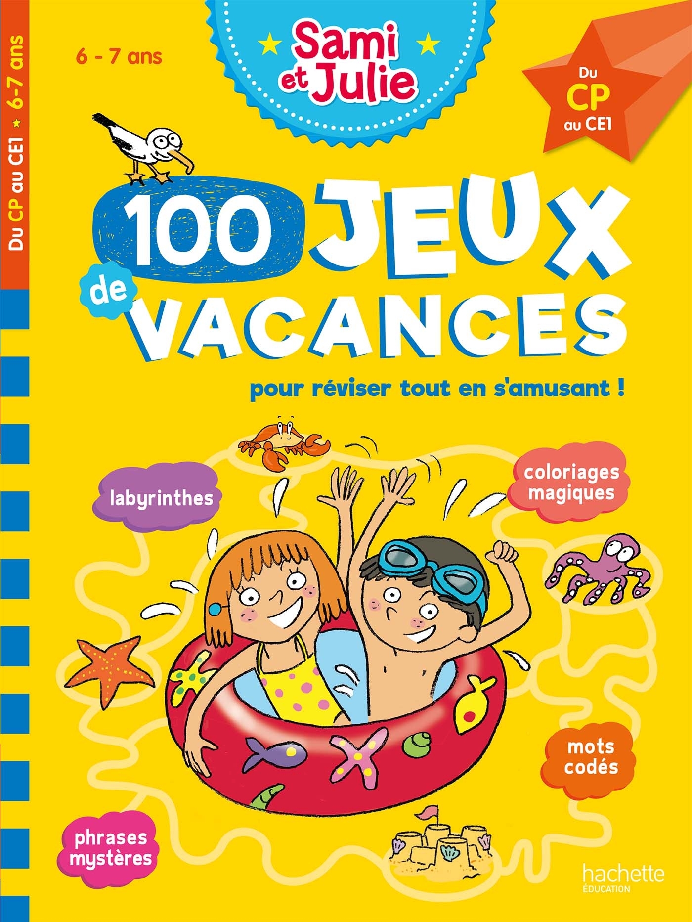 100 Jeux de vacances - Sami et Julie - Du CP au CE1 - Cahier de vacances 2025 - Sandra Lebrun - HACHETTE EDUC