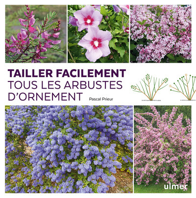 Tailler facilement tous les arbustes d'ornement - Pascal Prieur, Jac Boutaud - ULMER