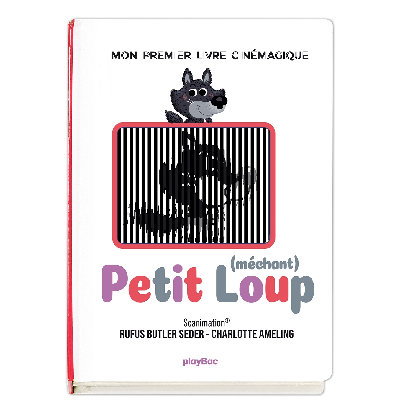 Petit (méchant) Loup - Mon premier livre cinémagique - Rufus Butler Seder - PLAY BAC