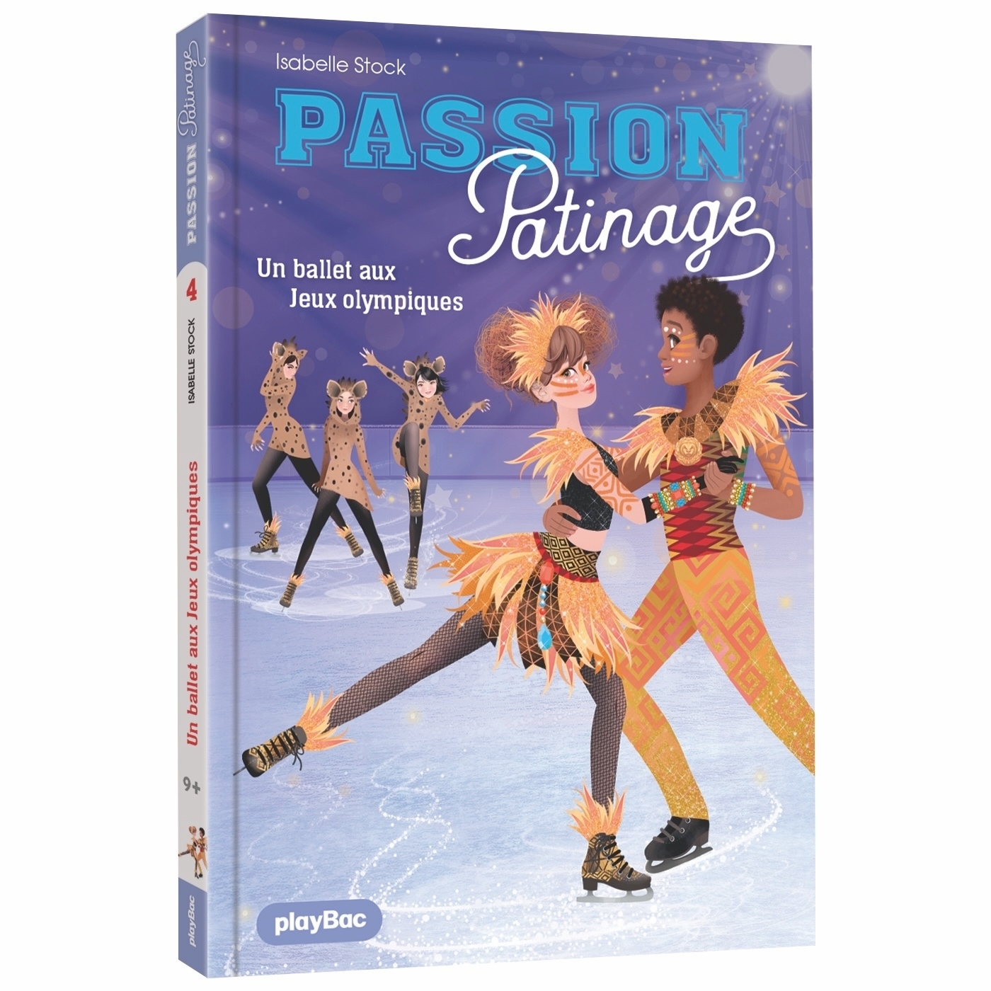Passion Patinage - Un ballet aux Jeux olympiques - Tome 4 - Isabelle Stock - PLAY BAC